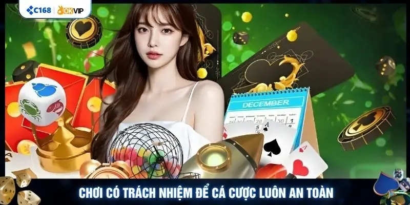 Chơi có trách nhiệm để cá cược luôn an toàn
