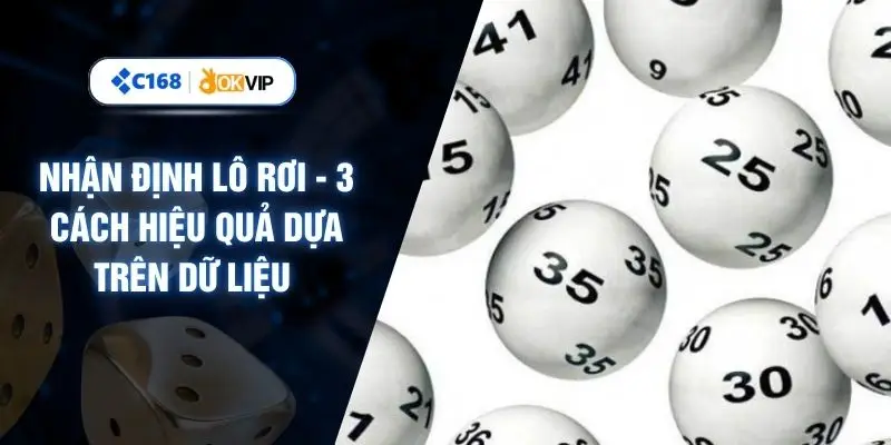 Nhận Định Lô Rơi - 3 Cách Hiệu Quả Dựa Trên Dữ Liệu 